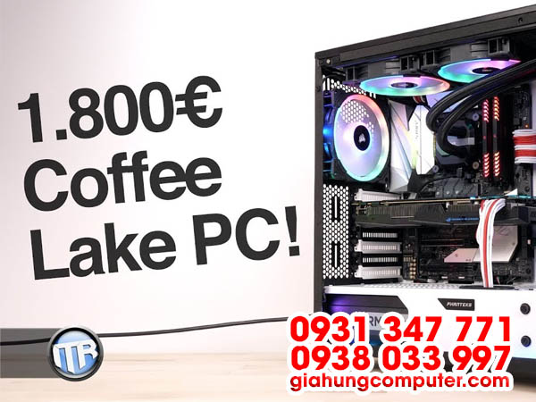 cau-hinh-may-tinh-2018-dung-chip-coffee-lake-gia-re-chien-moi-loai-game-cho-phong-net